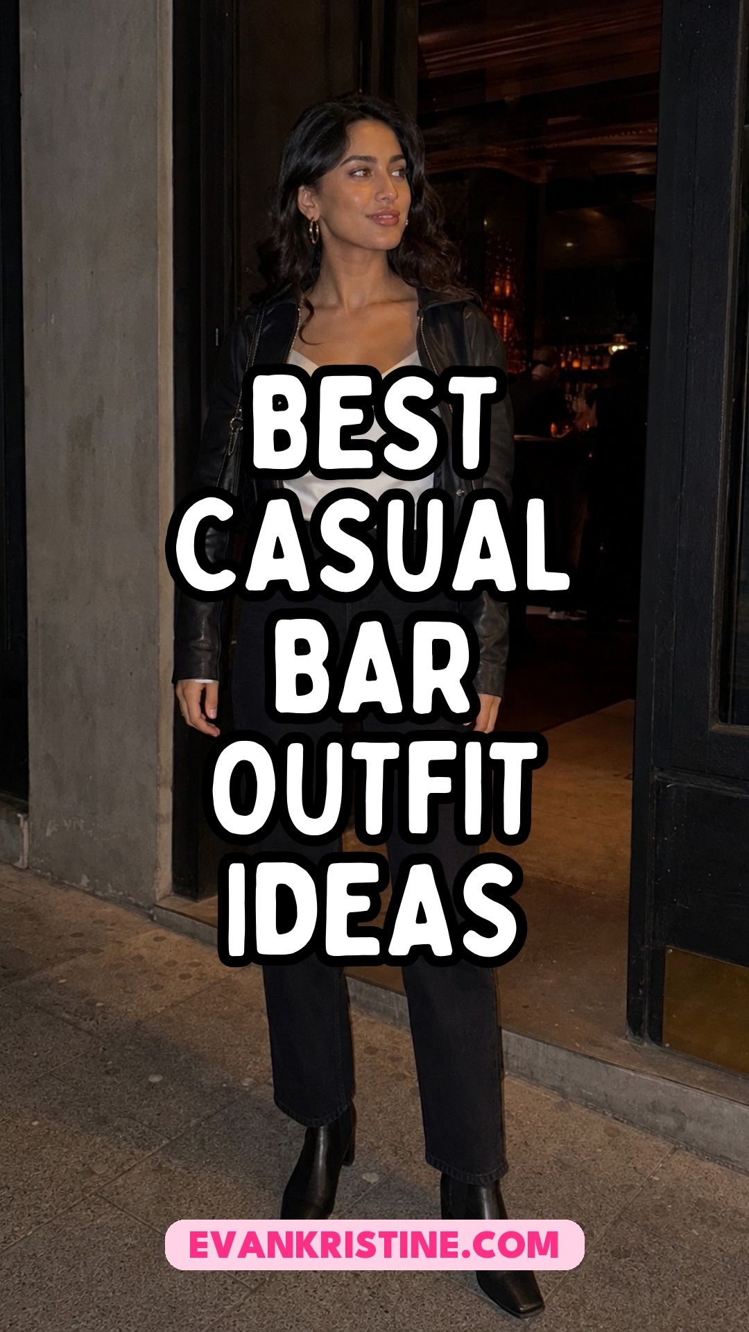 Casual bar outfit ideas pin with a woman in a black leather jacket, white satin cami, black jeans and ankle boots outside a bar at night